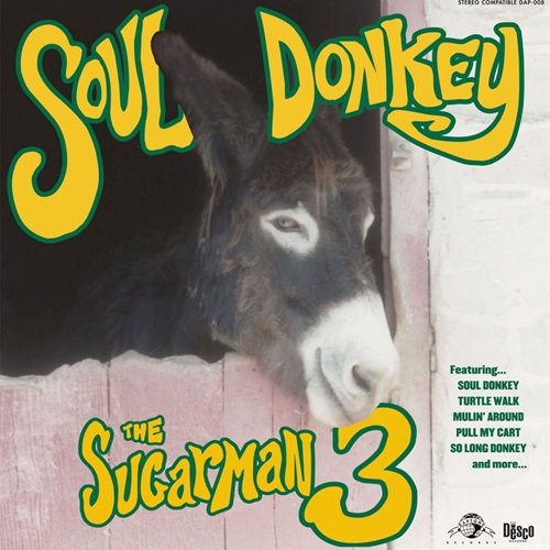 The Sugarman 3 - Soul Donkey (2006)