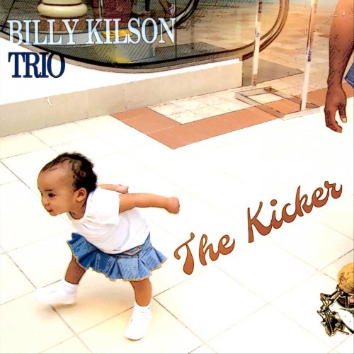 Billy Kilson Trio - The Kicker (2025)