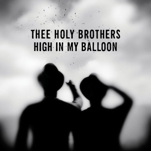 Thee Holy Brothers - High In My Balloon (2025)