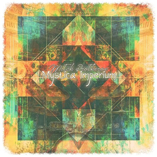 Mitch Protheroe - Mystica Imperium (2025) [Hi-Res]