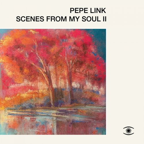 Pepe Link - Scenes From My Soul II (2025)