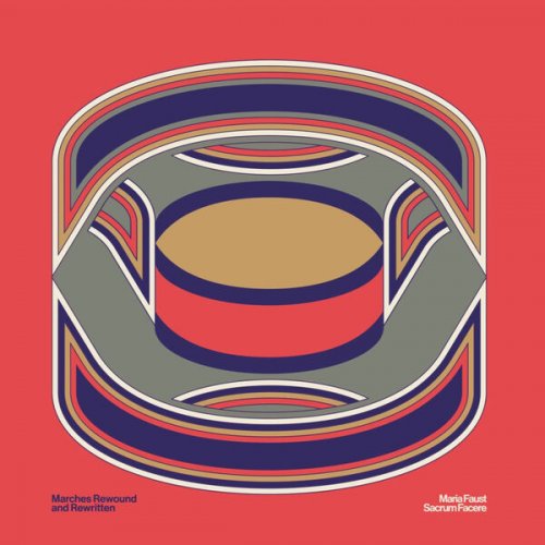 Maria Faust - Sacrum Facere: Marches Rewound & Rewritten (2025) [Hi-Res]