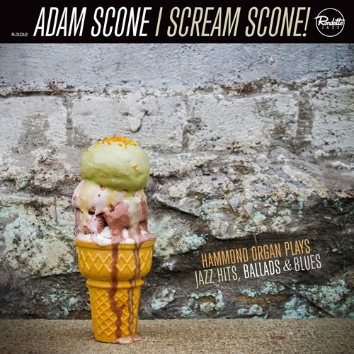 Adam Scone - I Scream Scone! (2015)