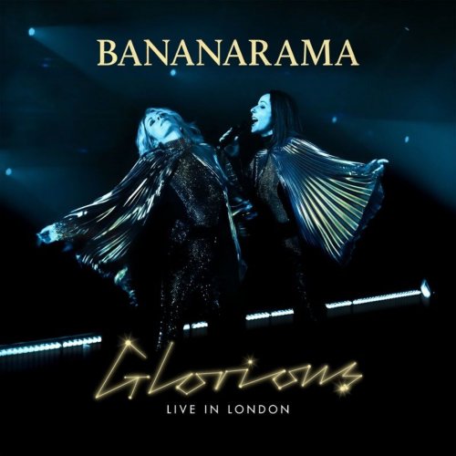 Bananarama - Glorious (Live in London) (2025) [Hi-Res]