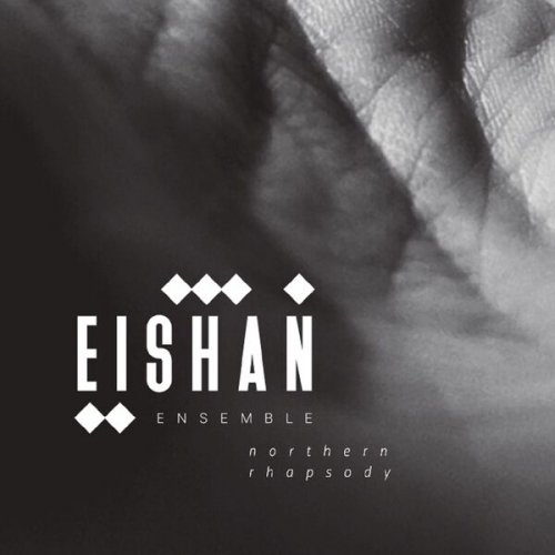 Eishan Ensemble - Northern Rhapsody (2025) [Hi-Res]