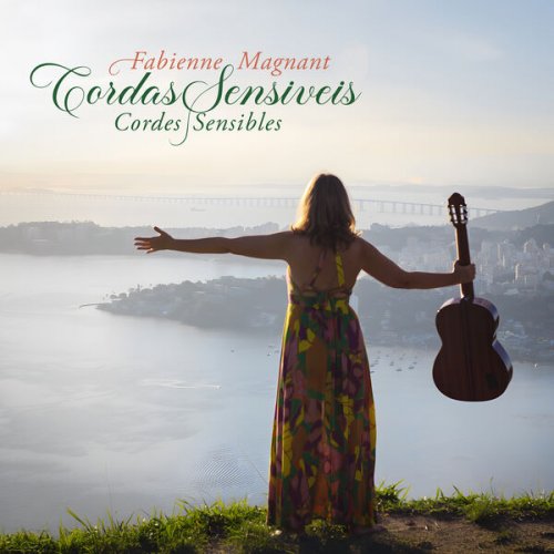 Fabienne Magnant - Cordas Sensíveis - Cordes Sensibles (2025) [Hi-Res]