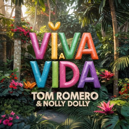 Tom Romero & Nolly Dolly - Viva a Vida (2025)