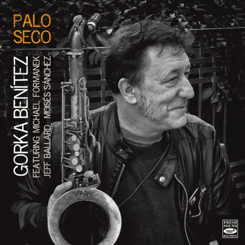 Gorka Benítez, Moisés P. Sánchez, Jeff Ballard, Michael Formanek - Palo Seco (2025) [Hi-Res]