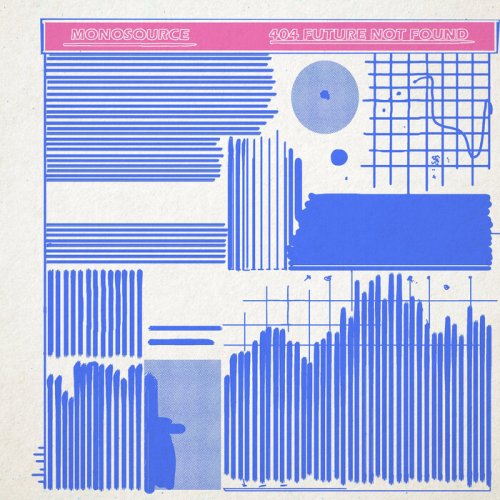 MonoSource - 404 Future Not Found (2025)