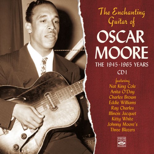 Charles Brown, Nat King Cole, Oscar Moore & Ray Charles - The Enchanting Guitar of Oscar Moore. Vol.1 (Remastered) (2025) Hi-Res