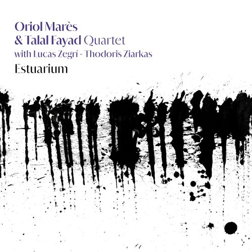 Oriol Marès & Talal Fayad - Estuarium (2025) [Hi-Res]