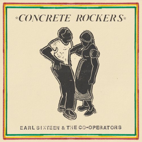 Earl Sixteen & The Co-Operators - Concrete Rockers LP (2025)