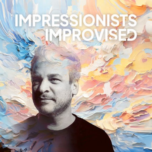 Chris Gall - Impressionists Improvised (2025) [Hi-Res]