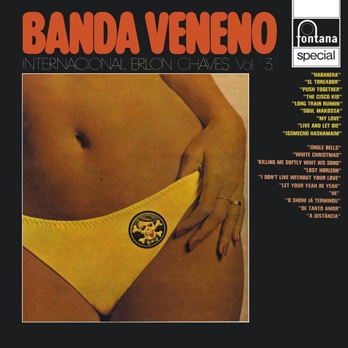 Erlon Chaves - Banda Veneno Internacional (Vol. 3) (1973)