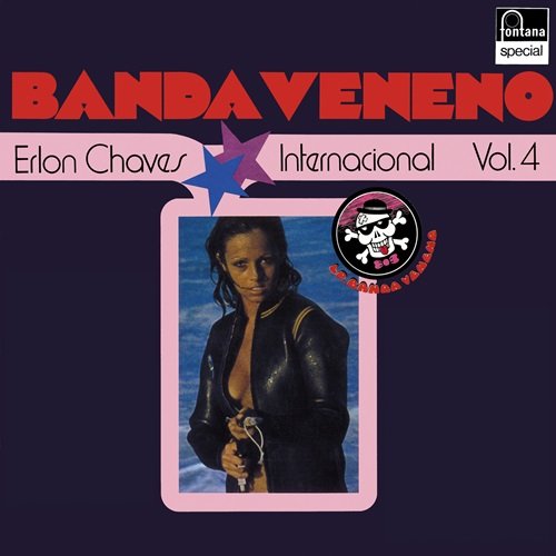 Erlon Chaves - Banda Veneno Internacional (Vol. 4) (1974)