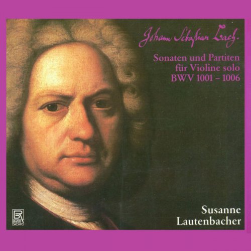 Susanne Lautenbacher - Johann Sebastian Bach: Sonatas & Partitas For Violin Solo Bwv 1001-1006 (2025)
