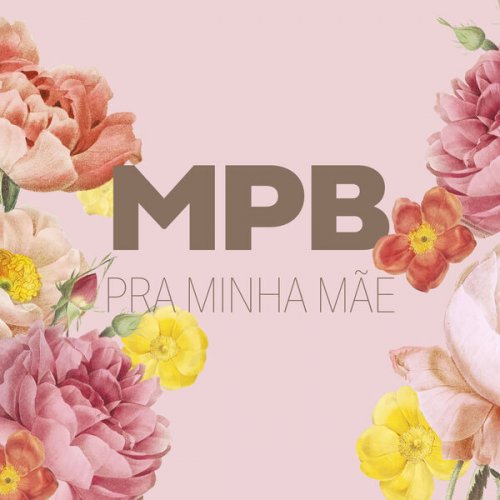 VA - MPB Para A Minha Mãe (2025)