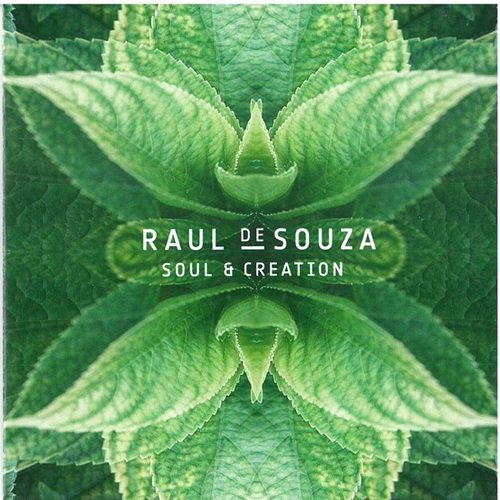 Raul De Souza - Soul & Creation (2007)