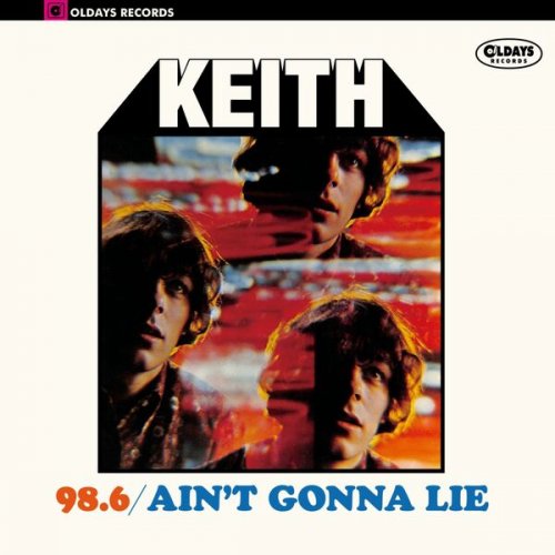 Keith - 98.6 / Ain't Gonna Lie / Bonus tracks (2018)