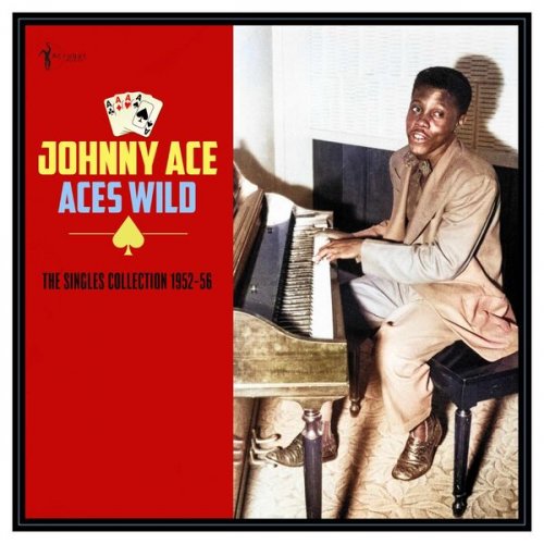 Johnny Ace - Aces Wild: The Greatest Singles 1952-56 (2025)