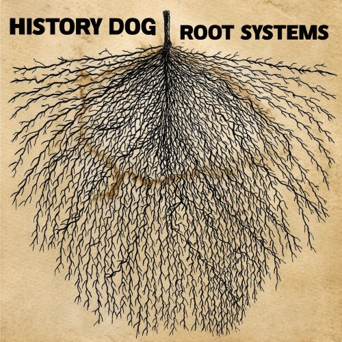 History Dog - Root Systems (2025) Hi-Res