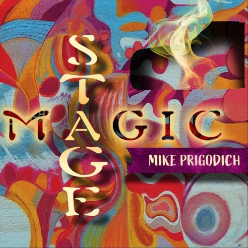 Mike Prigodich - Stage Magic (Live) (2025)