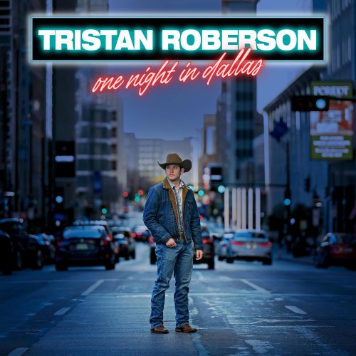 Tristan Roberson - One Night In Dallas (2025) [Hi-Res]