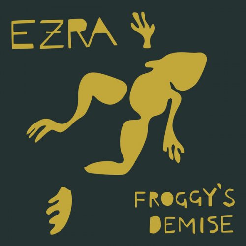 EZRA feat. Jesse Jones, Jacob Jolliff, Max Allard & Craig Butterfield - Froggy's Demise (2025)