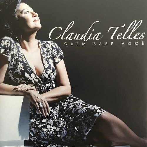Claudia Telles - Quem Sabe Você (2009)