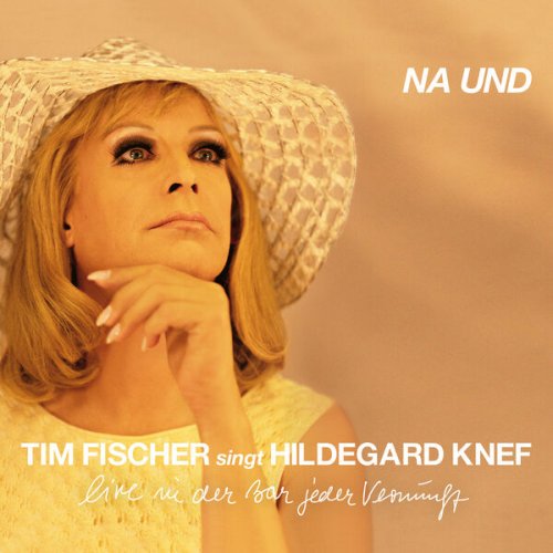 Tim Fischer - Tim Fischer singt Hildegard Knef | Na und (Live) (2025) Hi-Res