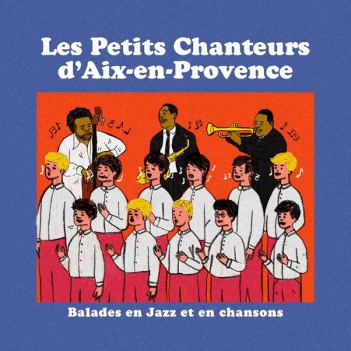 Les Petits Chanteurs d'Aix-en-Provence - Ballades en jazz et en chansons (2025)