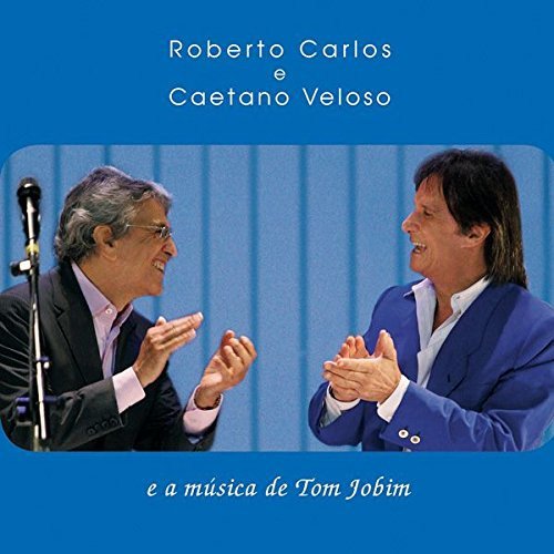 Roberto Carlos E Caetano Veloso - E A Musica De Tom Jobim (2008) CD Rip