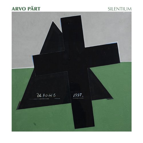 Arvo Pärt - Silentium (2025) Hi-Res