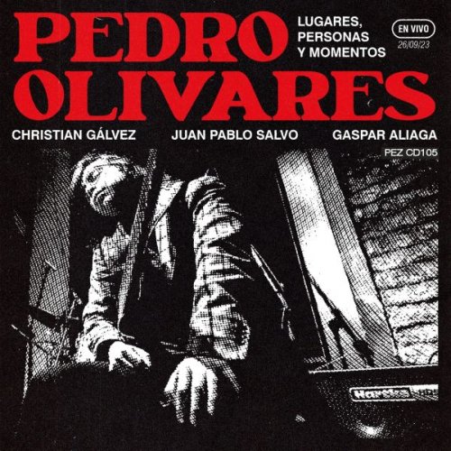 Pedro Olivares - Lugares, Personas y Momentos (2024)
