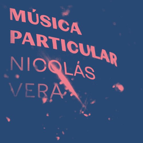 Nicolás Vera - Música Particular (2025) [Hi-Res]