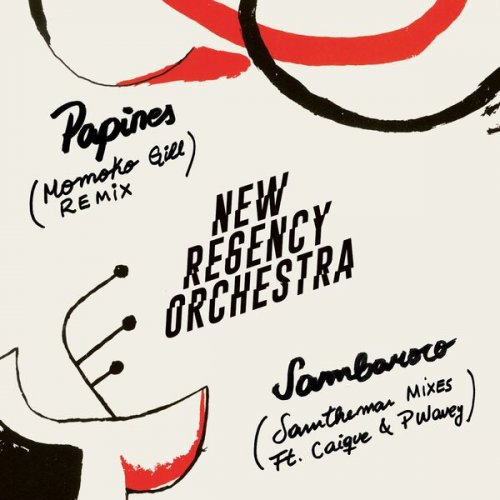 New Regency Orchestra - Para Los Papines (Momoko Gill Remix) / Sambaroco (Samtheman Mixes) (2025) [Hi-Res]