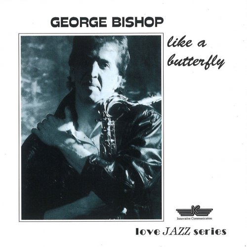 George Bishop - Like a Butterfly (1992)