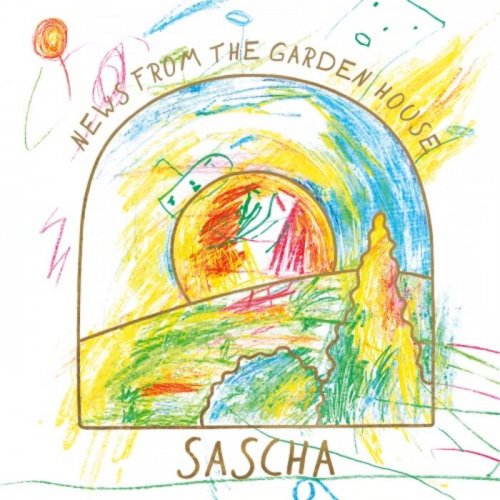 Sascha - News from the Garden House (2025)
