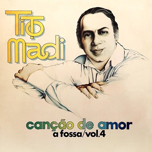Tito Madi - Canção de Amor: A Fossa, Vol.4 (1974)