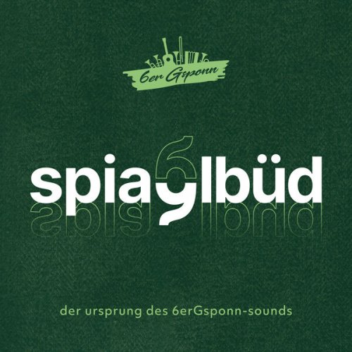 6er Gsponn - Spiaglbüd (2025) Hi-Res