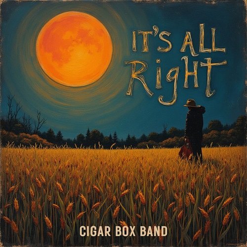 Cigar Box Band - It's All Right (2025) [Hi-Res]