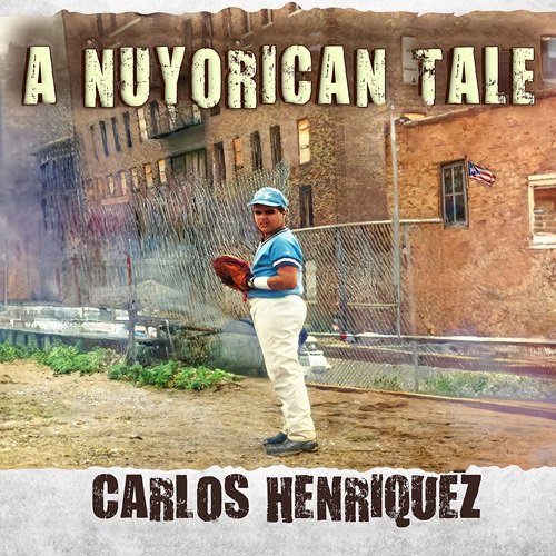 Carlos Henriquez - A Nuyorican Tale (2023)