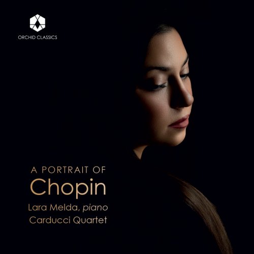Lara Melda, Carducci String Quartet - A Portrait of Chopin (2025) [Hi-Res]