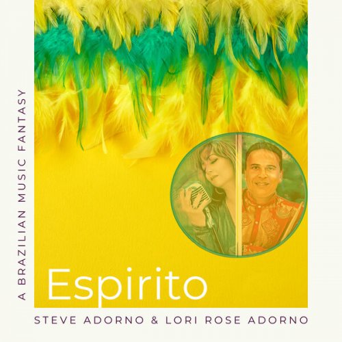Steve Adorno, Lori Rose - Espirito: A Brazilian Music Fantasy (2025) Hi-Res