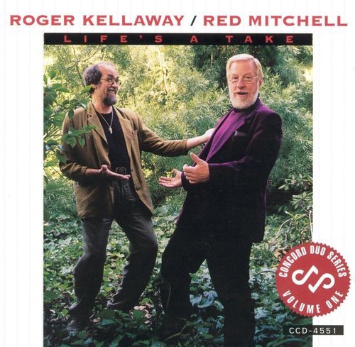 Roger Kellaway / Red Mitchell - Life's a Take (1992)