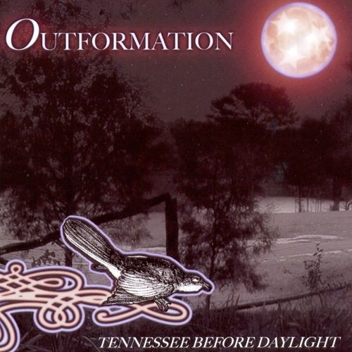 Outformation - Tennessee Before Daylight (2005)