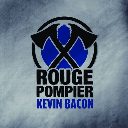 Rouge Pompier - Kevin Bacon (2012)