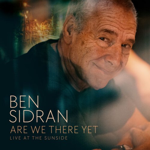 Ben Sidran - Are We There Yet (Live at the Sunside) (2025) [Hi-Res]