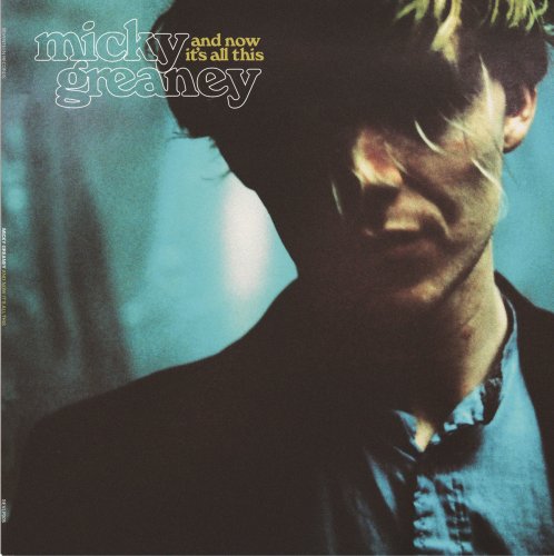 Micky Greaney - And Now It's All This (2024)