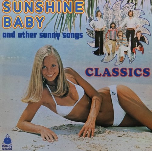 The Classics - Sunshine Baby (And Other Sunny Songs) (1976)